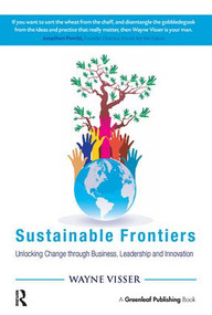 Sustainable Frontiers (Unlocking Change through Business, Leadership and Innovation) by Wayne Visser, 9781783535071