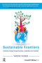 Sustainable Frontiers (Unlocking Change through Business, Leadership and Innovation) by Wayne Visser, 9781783535071