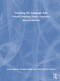 Teaching the Language Arts (Forward Thinking in Today's Classrooms) by Denise Johnson, Elizabeth Dobler, Thomas DeVere Wolsey, 9780367486273