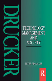Technology, Management and Society by Peter Drucker, 9781138135109