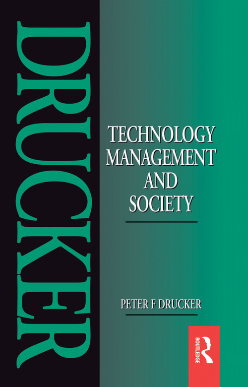 Technology, Management and Society by Peter Drucker, 9781138135109