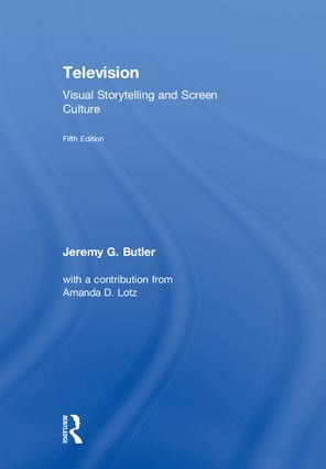 Television (Visual Storytelling and Screen Culture) by Jeremy G. Butler, 9781138744004