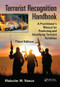 Terrorist Recognition Handbook (A Practitioner's Manual for Predicting and Identifying Terrorist Activities, Third Edition) by Malcolm W. Nance, 9781138415799