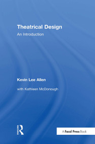 Theatrical Design (An Introduction) by Kevin Lee Allen, 9781138838819