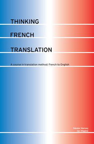 Thinking French Translation by Sándor Hervey, Ian Higgins, 9781138127395