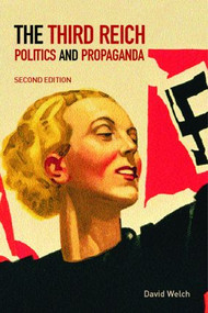 The Third Reich (Politics and Propaganda) by David Welch, 9780415275071