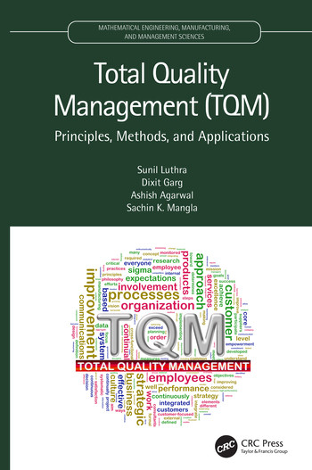 Total Quality Management (TQM) (Principles, Methods, and Applications) by Sunil Luthra, Dixit Garg, Ashish Agarwal, Sachin K. Mangla, 9780367512835