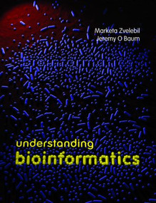 Understanding Bioinformatics by Marketa Zvelebil, Jeremy O. Baum, 9780815340249