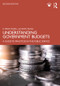 Understanding Government Budgets (A Guide to Practices in the Public Service) by R. Mark Musell, Ryan Yeung, 9781138786295