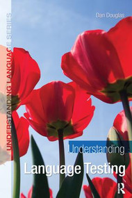 Understanding Language Testing by Dan Douglas, 9781138403932