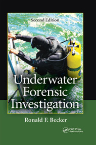 Underwater Forensic Investigation by Ronald F. Becker, 9781466507500