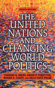 The United Nations and Changing World Politics by Thomas G. Weiss, 9780367098117