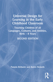 Universal Design for Learning in the Early Childhood Classroom (Teaching Children of all Languages, Cultures, and Abilities, Birth - 8 Years) by Pamela Brillante, Karen Nemeth, 9780367708986