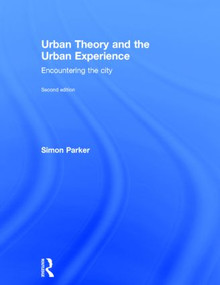 Urban Theory and the Urban Experience (Encountering the City) by Simon Parker, 9780415520690