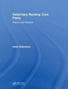 Veterinary Nursing Care Plans (Theory and Practice) by Helen Ballantyne, 9781138578104