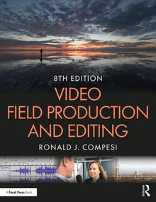 Video Field Production and Editing by Ronald J. Compesi, 9781138584563