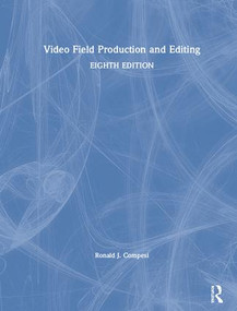 Video Field Production and Editing by Ronald J. Compesi, 9781138584549