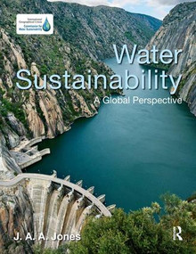 Water Sustainability (A Global Perspective) by J.A.A. Jones, 9781138167940