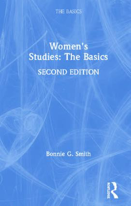 Women's Studies: The Basics by Bonnie G. Smith, 9781138495913