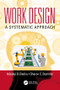 Work Design (A Systematic Approach) by Adedeji B. Badiru, Sharon C. Bommer, 9781498755733