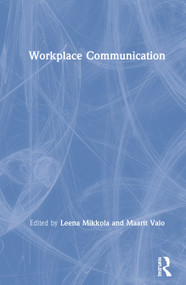 Workplace Communication by Leena Mikkola, Maarit Valo, 9780367185701