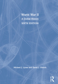 World War II (A Global History) by Michael J. Lyons, David J. Ulbrich, 9780367150952
