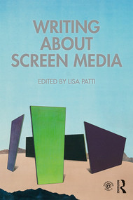 Writing About Screen Media by Lisa Patti, 9780815393511