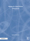 Writing for Visual Media by Anthony Friedmann, 9780367236205
