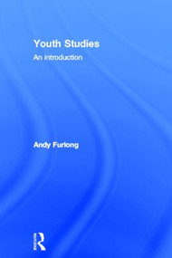 Youth Studies (An Introduction) by Andy Furlong, 9780415564762