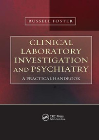 Clinical Laboratory Investigation and Psychiatry (A Practical Handbook) by Russell Foster, 9780415478441