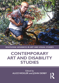 Contemporary Art and Disability Studies by Alice Wexler, John Derby, 9780367203276
