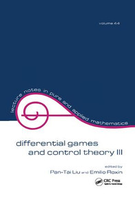 Differential Games and Control Theory Iii (Proceedings of the Third Kingston Conference) by Pan-Tai Liu, Emilio O. Roxin, 9781138403949