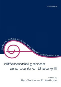 Differential Games and Control Theory Iii (Proceedings of the Third Kingston Conference) by Pan-Tai Liu, Emilio O. Roxin, 9780824768454