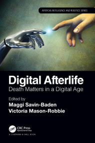 Digital Afterlife (Death Matters in a Digital Age) by Maggi Savin-Baden, Victoria Mason-Robbie, 9780367337919