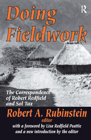 Doing Fieldwork (The Correspondence of Robert Redfield and Sol Tax) by Robert A. Rubinstein, 9781138522411