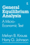 General Equilibrium Analysis (A Micro-Economic Text) by Harry G. Johnson, 9781138524187