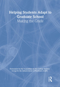 Helping Students Adapt to Graduate School (Making the Grade) by Earle Sibler, 9780789009609