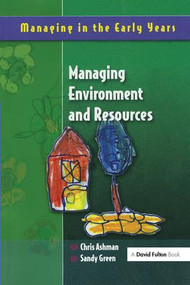 Managing Environment and Resources by Chris Ashman, Sandy Green, 9781138418493