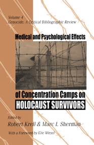 Medical and Psychological Effects of Concentration Camps on Holocaust Survivors by Brent D. Ruben, Robert Krell, 9781560002901