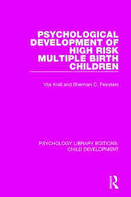 Psychological Development of High Risk Multiple Birth Children by Vita Krall, Sherman Feinstein, 9781138093485
