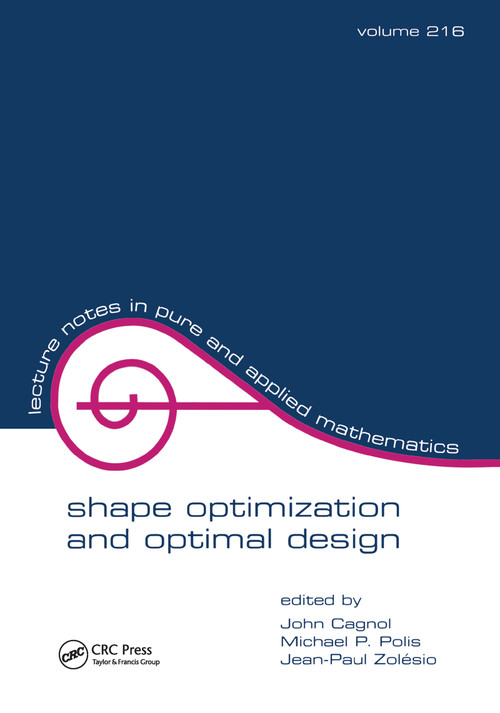 Shape Optimization And Optimal Design by John Cagnol, Michael P. Polis, Jean-Paul Zolesio, 9780824705565