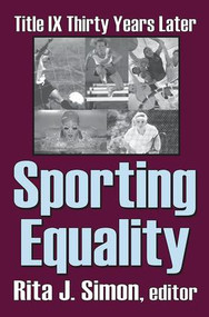 Sporting Equality (Title IX Thirty Years Later) by Rita J. Simon, 9781138533400
