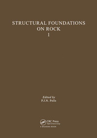 Structural Foundations on Rock, volume 1 (Proceedings of the International Conference, Sydney, 7-9th May 1980) by Pells, 9789061910732