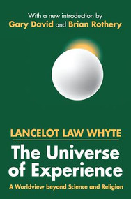 The Universe of Experience (A Worldview Beyond Science and Religion) by Brian Rothery, 9781138539259