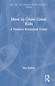 How to Grow Great Kids (A Positive Behaviour Guide) by Sue Roffey, 9781041155904