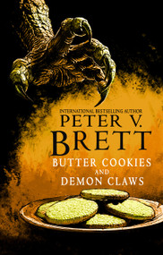 Butter Cookies and Demon Claws by Peter V. Brett, 9781967846412