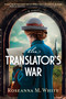 The Translator's War by Roseanna M. White, 9798400501845