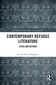 Contemporary Refugee Literature (Syria and Beyond) by Sercan Hamza Bağlama, 9781032756318