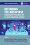 Defending the Metaverse (Cybersecurity Strategies for the Next Generation Internet) by Ravi Sheth, Mariya Ouaissa, Mariyam Ouaissa, Edeh Michael Onyema, Chandresh Parekha, 9781032946832