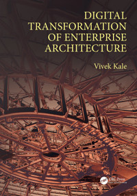 Digital Transformation of Enterprise Architecture by Vivek Kale, 9781138553781